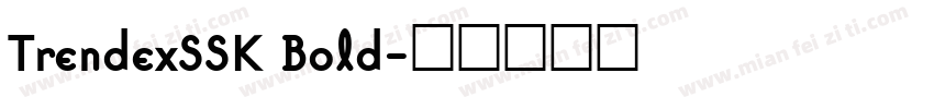 TrendexSSK Bold字体转换